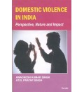 Domestic Violence in India : Perspective, Nature & Impact